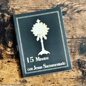 Novena 15 Minutos con Jesus Sacramentado Book of Prayer